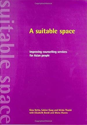 Bild des Verkufers fr A Suitable Space: Improving Counselling Services for Asian People zum Verkauf von WeBuyBooks