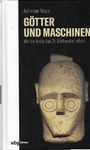 Bild des Verkufers fr Gtter und Maschinen. Wie die Antike das 21.Jahrhundert erfand. zum Verkauf von AMAHOFF- Bookstores