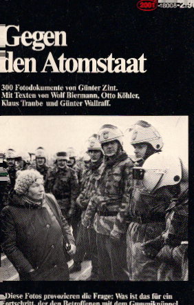 Gegen den Atomstaat. / 300 Fotodokumente