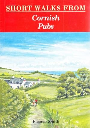 Seller image for Short Walks from Cornish Pubs (Pub Walks) for sale by WeBuyBooks
