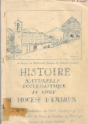 HISTOIRE NATURELLE, ÉCCLÉSIASTIQUE et CIVILE du DIOCÈSE D'EMBRUN