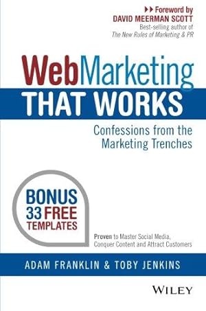 Seller image for Web Marketing That Works: Confessions from the Marketing Trenches for sale by WeBuyBooks