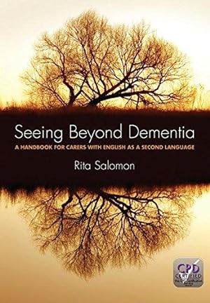 Bild des Verkufers fr Seeing Beyond Dementia: A Handbook for Carers with English as a Second Language zum Verkauf von WeBuyBooks
