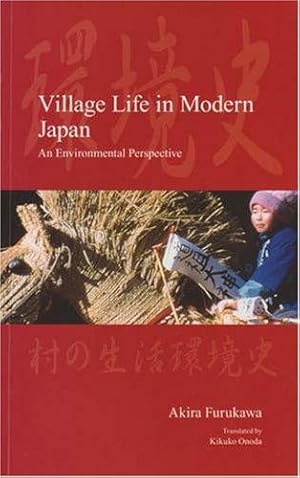 Bild des Verkufers fr Village Life in Modern Japan: An Environmental Perspective (Japanese Society (Paperback)) zum Verkauf von WeBuyBooks