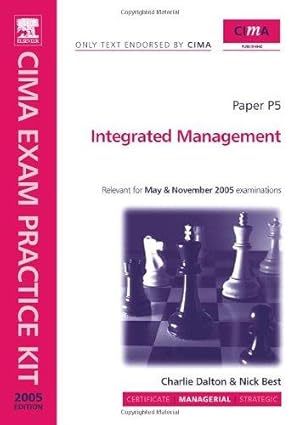 Bild des Verkufers fr Integrated Management: Paper P5 (CIMA Official Exam Practice Kit) zum Verkauf von WeBuyBooks