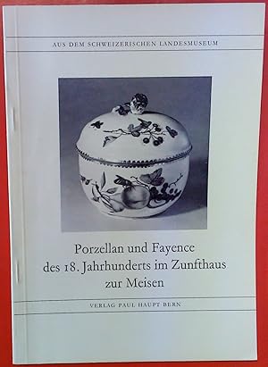 Image du vendeur pour Porzellan und Fayencedes 18. Jahrhunderts im Zunfthaus zur Meisen (Aus dem Schweizerischen Landesmuseum) mis en vente par biblion2