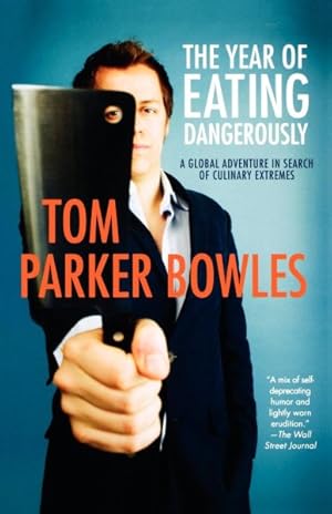 Seller image for Year of Eating Dangerously : A Global Adventure in Search of Culinary Extremes for sale by GreatBookPricesUK