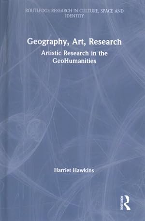 Seller image for Geography, Art, Research : Artistic Research in the Geohumanities for sale by GreatBookPrices