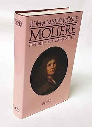 Molière. Sein Leben, sein Werk, seine Zeit. Mit 32 Abbildungen auf Tafeln.