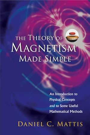 Seller image for Theory of Magnetism Made Simple : An Introduction to Physical Concepts and to Some useful Mathematical Methods for sale by GreatBookPricesUK