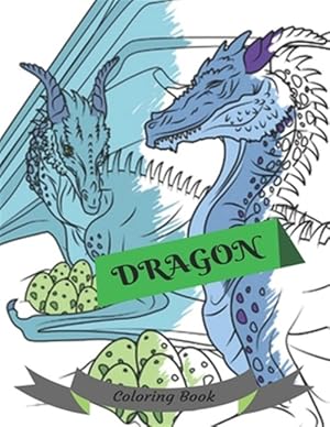 Immagine del venditore per Dragon Coloring Book: Adult Colouring Fun, Stress Relief Relaxation and Escape venduto da GreatBookPrices