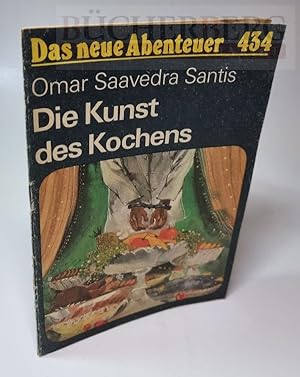 Bild des Verkufers fr Die Kunst des Kochesn Das neue Abenteuer Nr. 434 zum Verkauf von Bcherberg Antiquariat