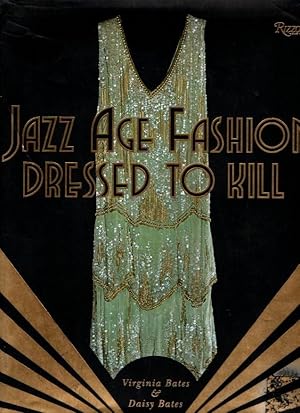 Immagine del venditore per DRESSED TO KILL. JAZZ AGE FASHION FROM VIRGINIA'S. venduto da Librera Javier Fernndez