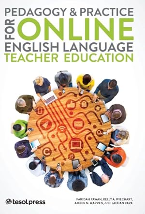 Image du vendeur pour Pedagogy & Practice for Online English Language Teacher Education mis en vente par GreatBookPricesUK