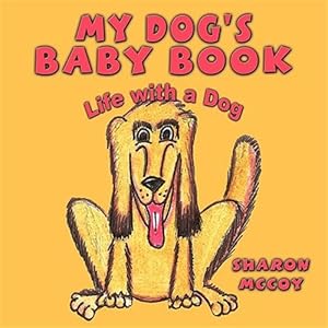 Seller image for My Dog's Baby Book : Life With a Dog for sale by GreatBookPrices