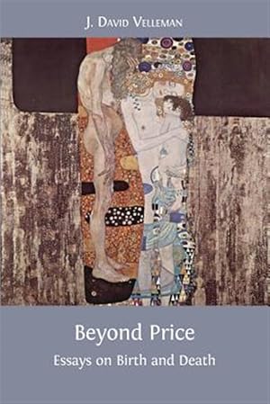 Seller image for Beyond Price: Essays on Birth and Death for sale by GreatBookPrices