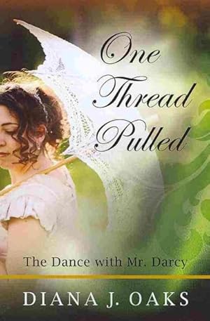 Seller image for One Thread Pulled : The Dance With Mr. Darcy for sale by GreatBookPricesUK