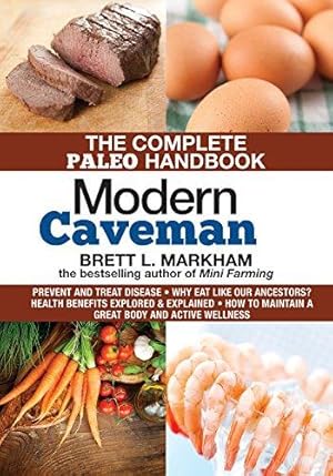 Bild des Verkufers fr Modern Caveman: The Complete Paleo Lifestyle Handbook zum Verkauf von WeBuyBooks