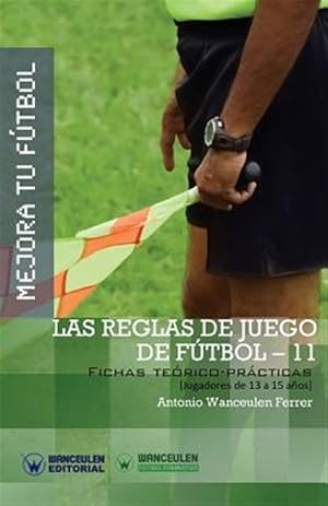 Bild des Verkufers fr Mejora Tu Futbol: Las Reglas de Juego de Futbol-11: Fichas Teorico-Practicas Para Jugadores de 13 a 15 Anos -Language: spanish zum Verkauf von GreatBookPrices