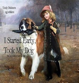 Seller image for I Started Early Took My Dog: Daisy Follows Soft the Sun for sale by GreatBookPrices