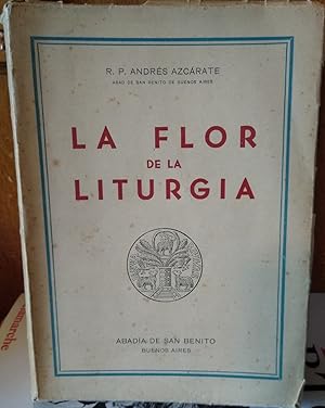 LA FLOR DE LA LITURGIA O CURSO ILUSTRADO DE LITURGIA (6ª edición)