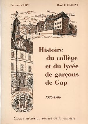 Image du vendeur pour Histoire du Collge de Gap et du Lyce de garons de Gap. 1576-1986 mis en vente par dansmongarage