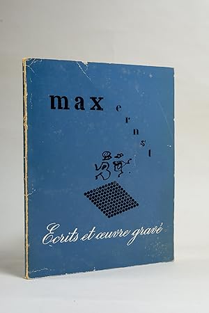 Max Ernst: Écrits & Oeuvre Grave?