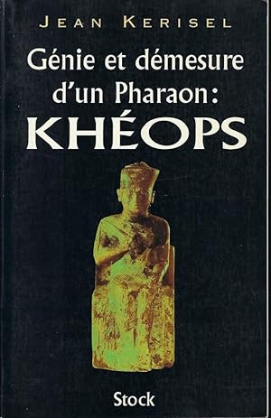 Image du vendeur pour Gnie et dmesure d'un pharaon : Khops mis en vente par Librairie Archaion