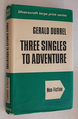 Imagen del vendedor de Three Singles to Adventure (Ulverscroft Large Print) a la venta por Maynard & Bradley