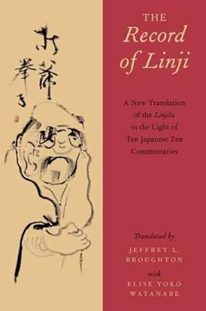 Seller image for Record of Linji : A New Translation of the Linjilu in the Light of Ten Japanese Zen Commentaries for sale by GreatBookPrices