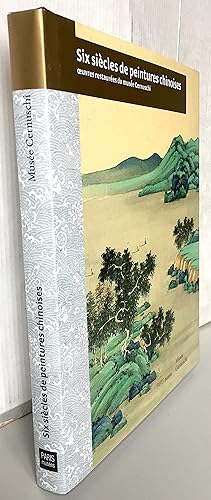 Image du vendeur pour Six sicles de peintures chinoises : Oeuvres restaures du muse Cernuschi mis en vente par Librairie Thot