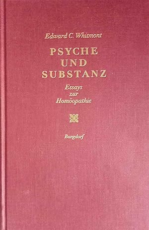 Psyche und Substanz : Essays zur Homöopathie im Lichte der Psychologie C. G. Jungs. Übers. von Ch...