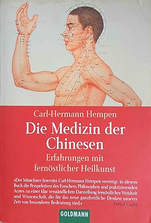 Die Medizin der Chinesen : Erfahrungen mit fernöstlicher Heilkunst. Goldmann ; 12309