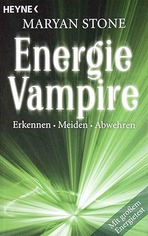 Imagen del vendedor de Energie-Vampire : erkennen, meiden, abwehren : mit groem Energietest. Aus dem Engl. bers. von Wilhelm Morinus a la venta por Logo Books Buch-Antiquariat