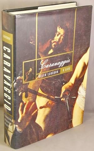 Imagen del vendedor de Caravaggio: A Life. a la venta por Bucks County Bookshop IOBA