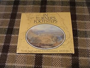 Imagen del vendedor de In Turner's Footsteps: Through The Hills And Dales Of Northern England a la venta por M & P BOOKS   PBFA MEMBER