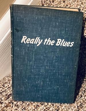 Image du vendeur pour Really The Blues mis en vente par Henry E. Lehrich