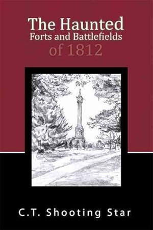 Immagine del venditore per Haunted Forts and Battlefields of 1812 venduto da GreatBookPrices
