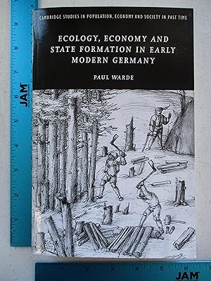 Bild des Verkufers fr Ecology, Economy and State Formation in Early Modern Germany (Cambridge Studies in Population, Economy and Society in Past Time, Series Number 41) zum Verkauf von Coas Books