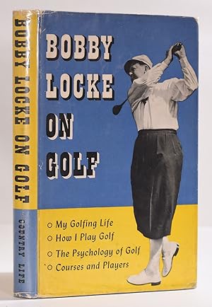 Imagen del vendedor de Bobby Locke on Golf a la venta por Fine Golf Books