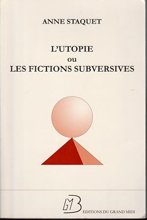Seller image for L'utopie ou Les fictions subversives for sale by L'ivre d'Histoires