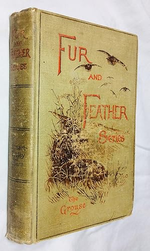 Seller image for The Grouse (Fur and Feather Series, edited by Alfred E.T. Watson) for sale by Hadwebutknown