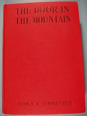 Bild des Verkufers fr The Door In The Mountain A Mystery Story For Girls zum Verkauf von PB&J Book Shop