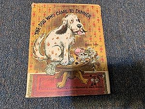 Seller image for THE DOG WHO CAME TO DINNER for sale by Betty Mittendorf /Tiffany Power BKSLINEN