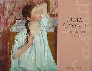 MARY CASSATT: IMPRESSIONIST PAINTER