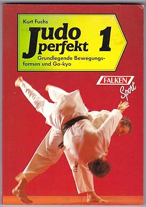 Bild des Verkufers fr Judo perfekt 1: Grundlegende Bewegungsformen und Go-kyo zum Verkauf von Kultgut