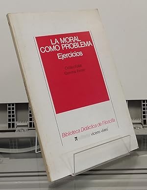 Immagine del venditore per La moral como problema. Ejercicios venduto da Librera Dilogo