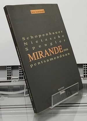 Imagen del vendedor de Schopenhauer, Nietzsche, Spengler, Miranderen pentsamenduan a la venta por Librera Dilogo