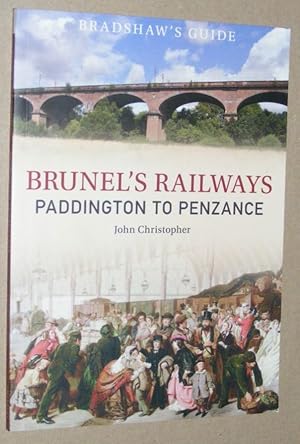 Seller image for Bradshaw's Guide to Brunel's Railways. Volume One: Paddington to Penzance for sale by Nigel Smith Books