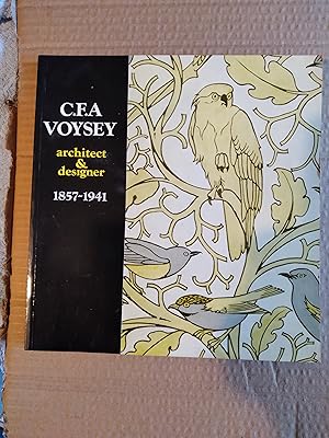 Seller image for C F A Voysey architect and designer 1857 1941 for sale by John Blanchfield